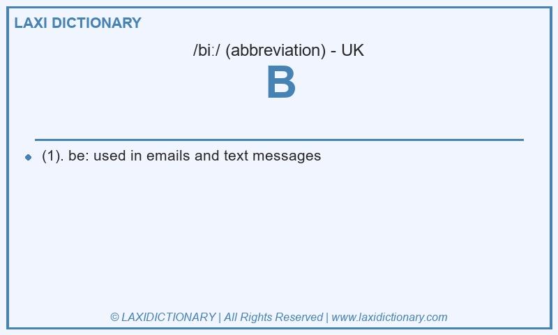 Definition B in British English
