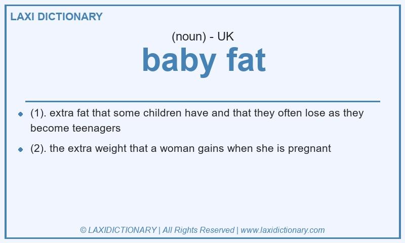 Definition baby fat in British English