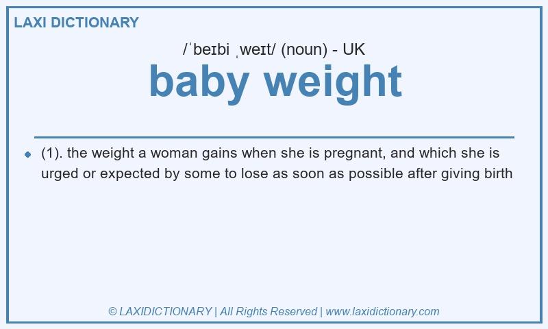 Definition baby weight in British English