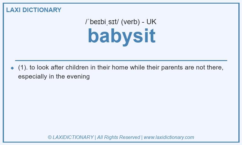 Definition babysit in British English