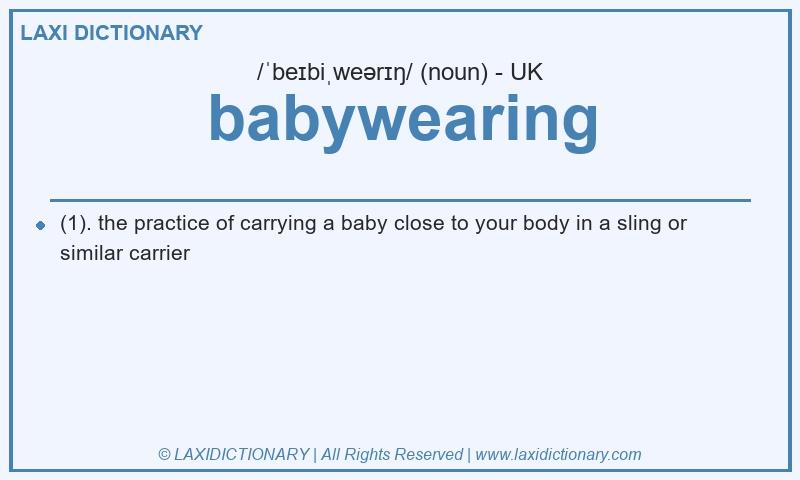 Definition babywearing in British English