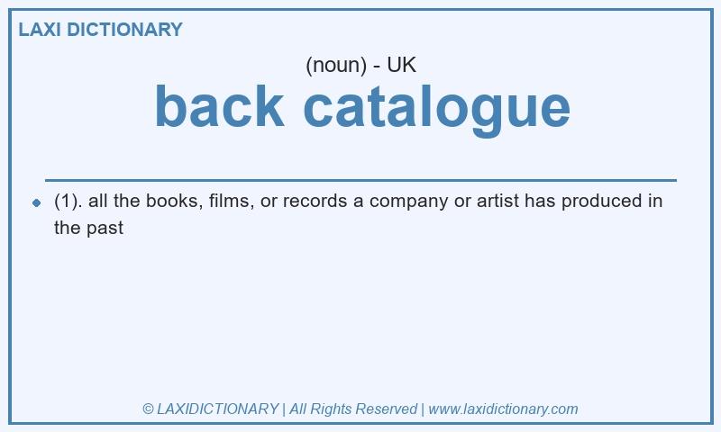 Definition back catalogue in British English