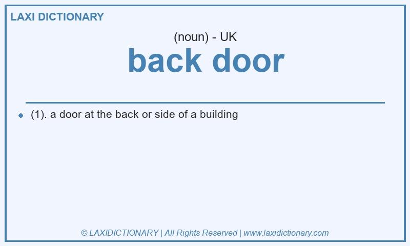 Definition back door in British English