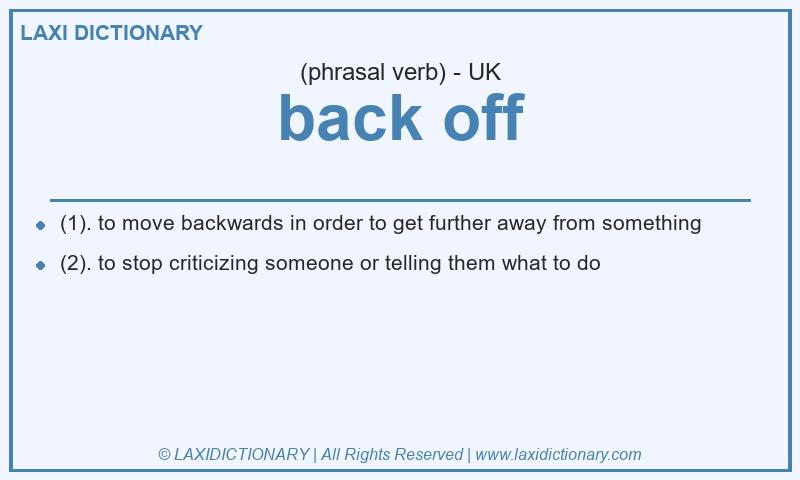 Definition back off in British English