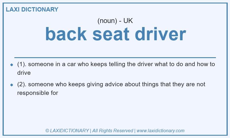 Definition back seat driver in British English