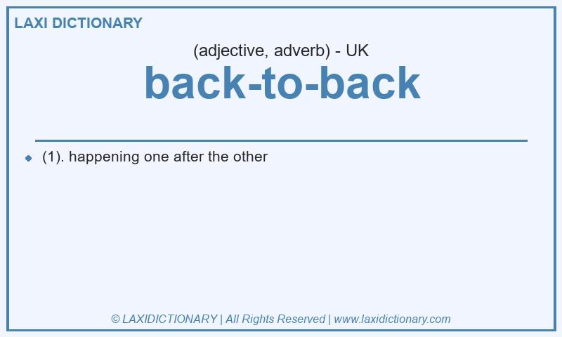 Definition back-to-back in British English