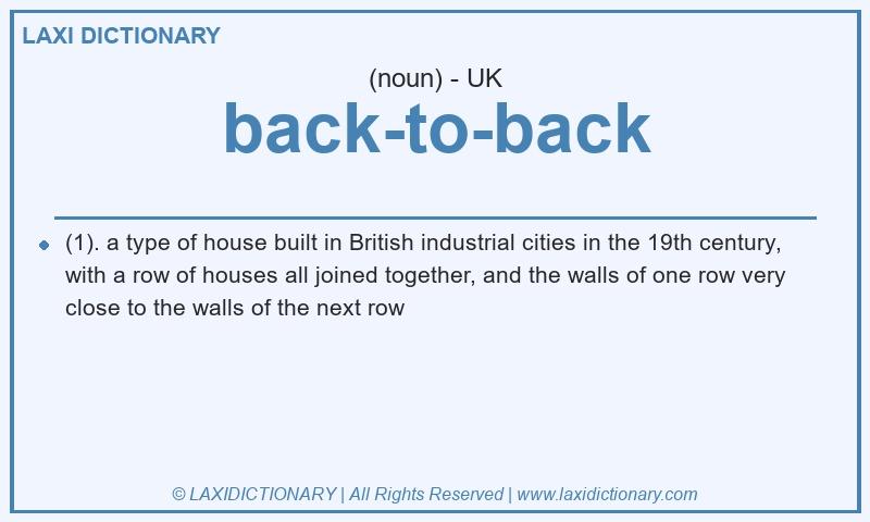 Definition back-to-back in British English