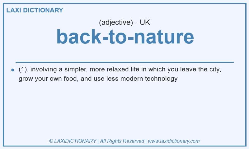 Definition back-to-nature in British English