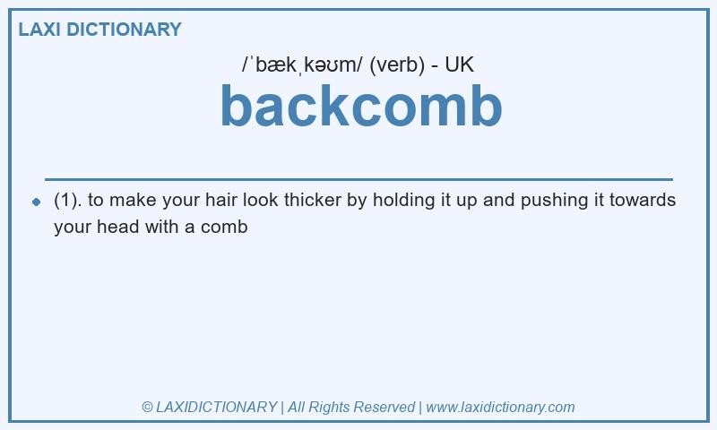Definition backcomb in British English