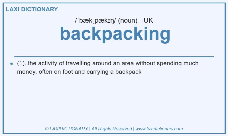 Definition backpacking in British English