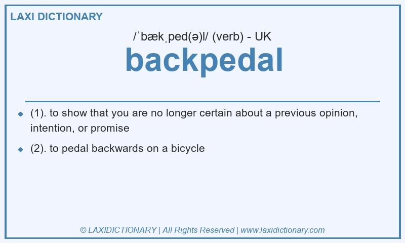 Definition backpedal in British English