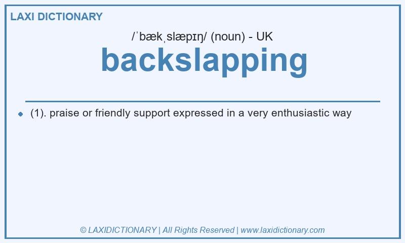 Definition backslapping in British English