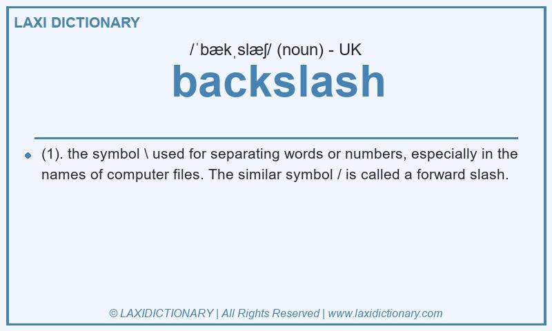 Definition backslash in British English