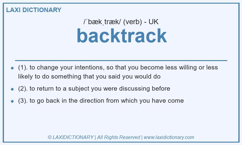 Definition backtrack in British English