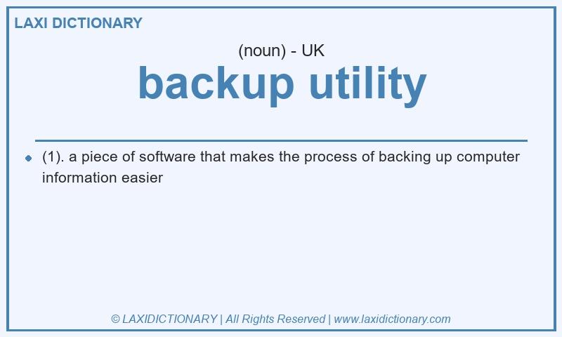 Definition backup utility in British English