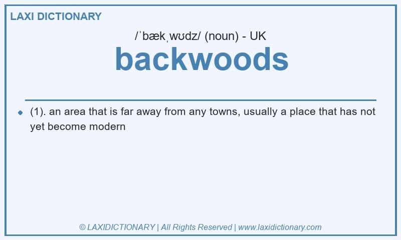 Definition backwoods in British English