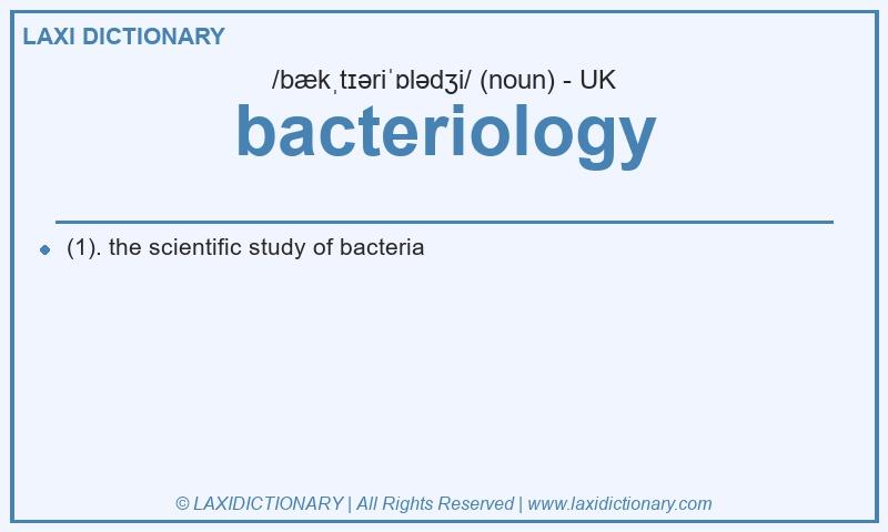 Definition bacteriology in British English