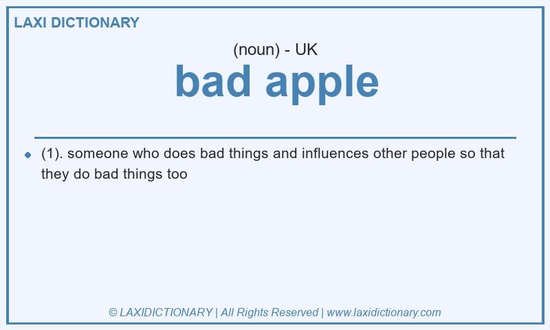 Definition bad apple in British English