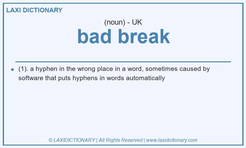 Definition bad break in British English