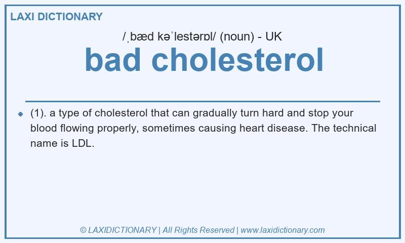 Definition bad cholesterol in British English