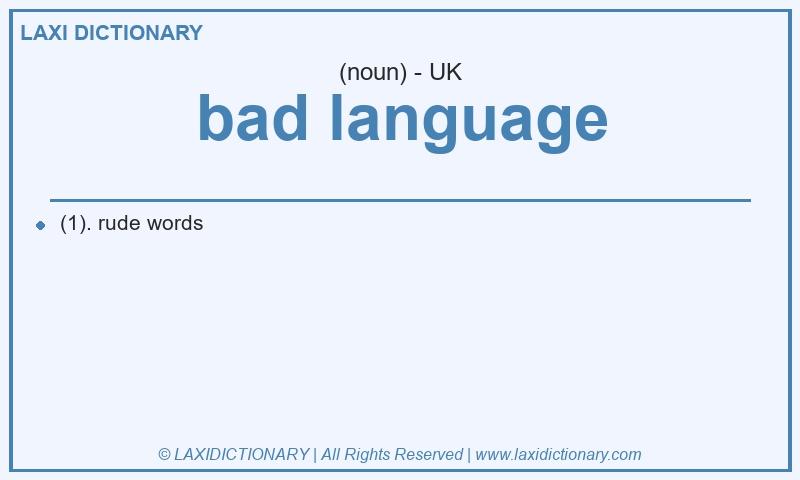 Definition bad language in British English