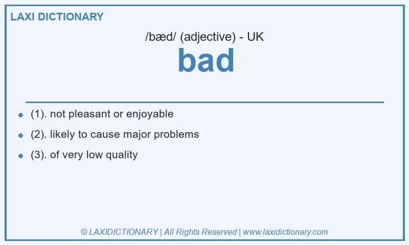 Definition bad in British English