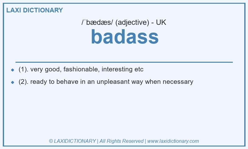 Definition badass in British English
