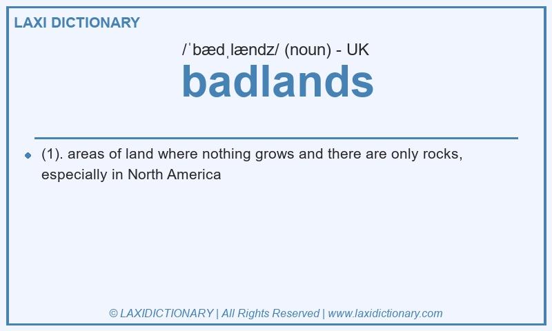 Definition badlands in British English
