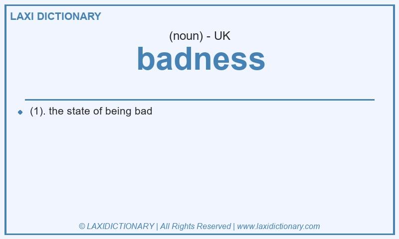 Definition badness in British English