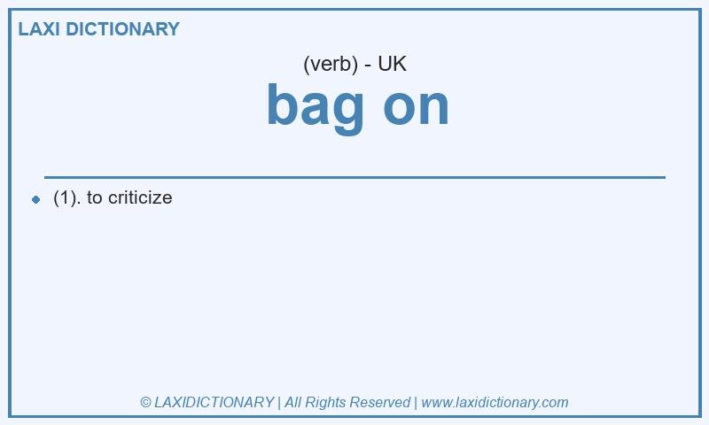 Definition bag on in British English