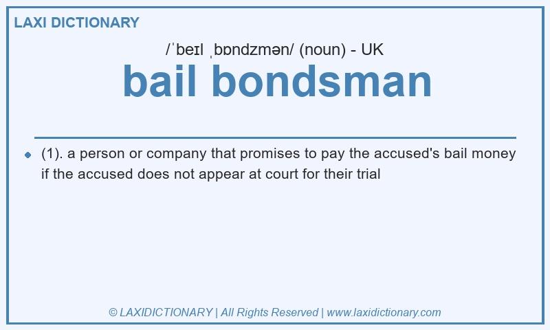Definition bail bondsman in British English