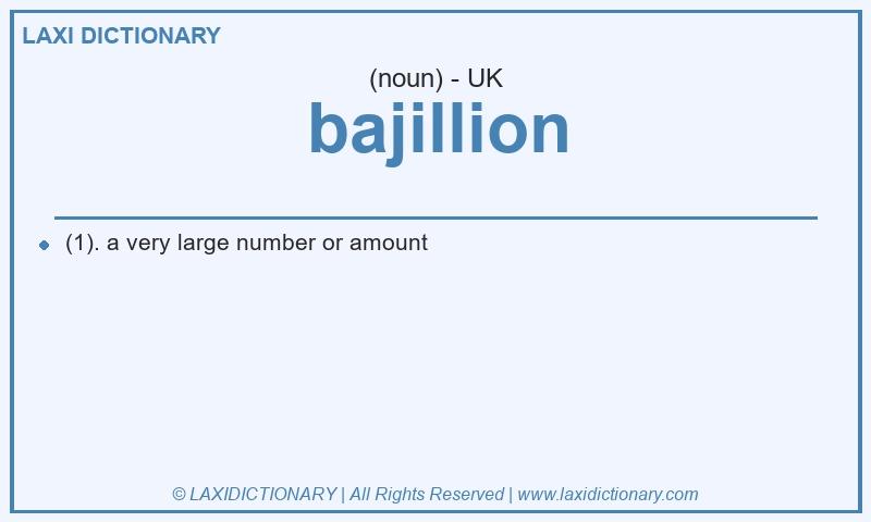 Definition bajillion in British English