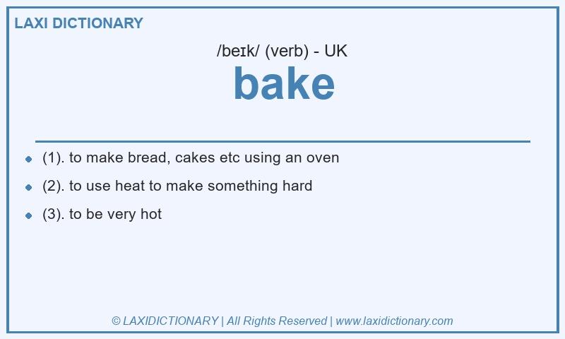 Definition bake in British English