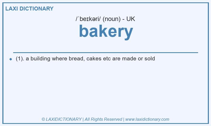 Definition bakery in British English
