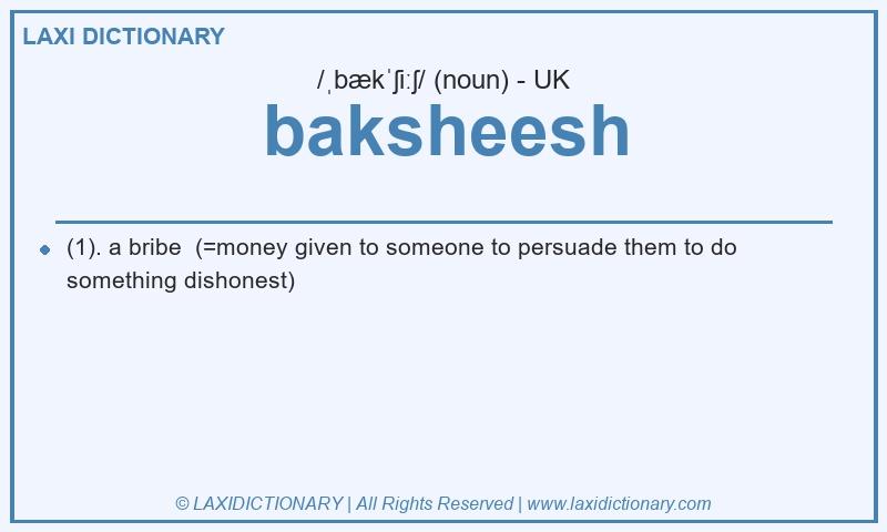 Definition baksheesh in British English