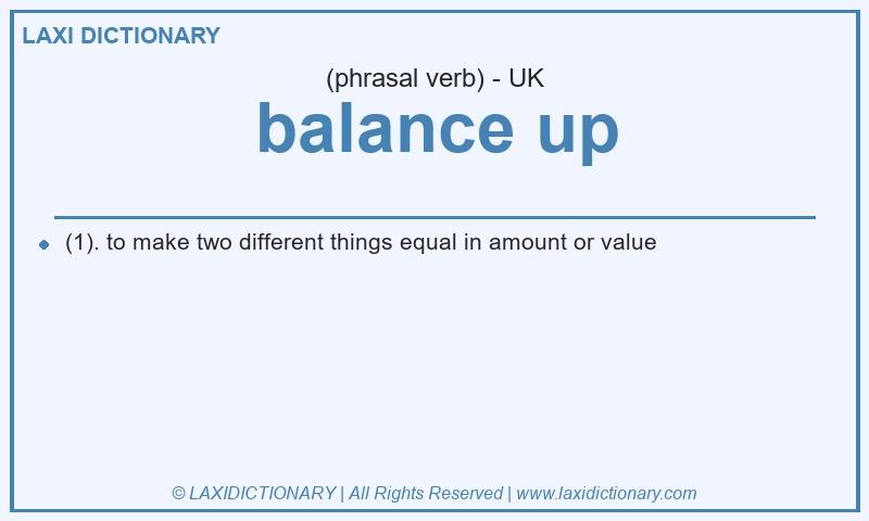 Definition balance up in British English