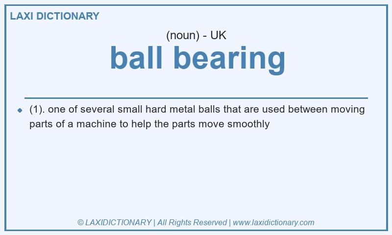 Definition ball bearing in British English