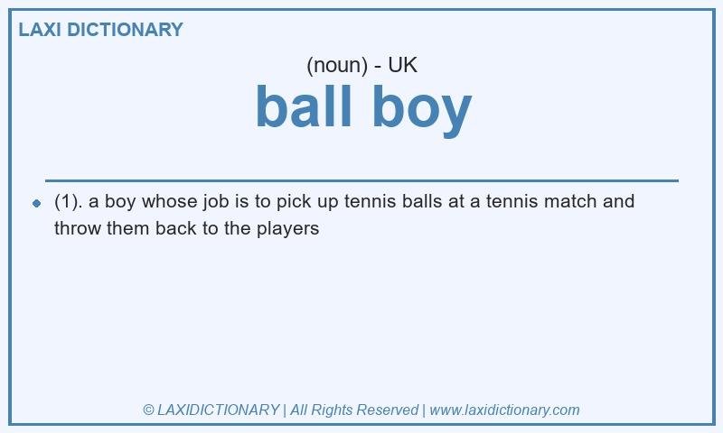 Definition ball boy in British English