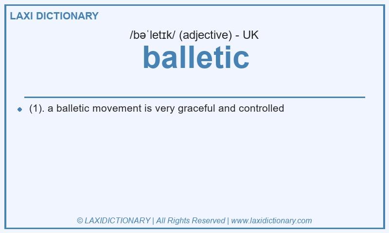 Definition balletic in British English