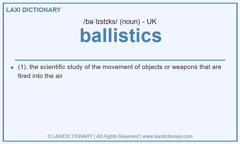 Definition ballistics in British English
