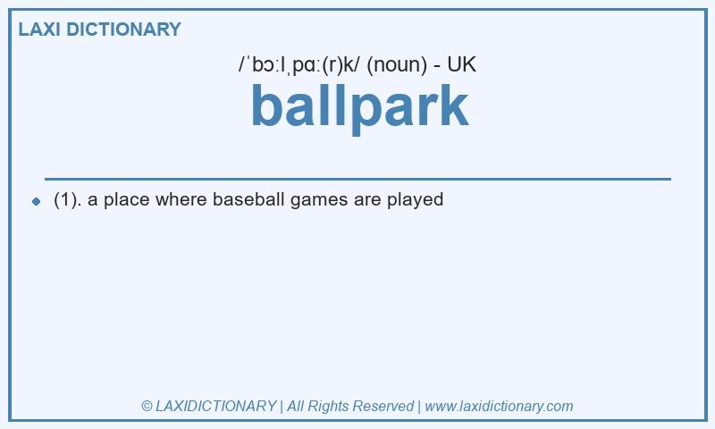 Definition ballpark in British English