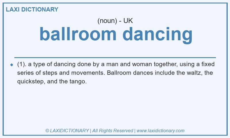 Definition ballroom dancing in British English