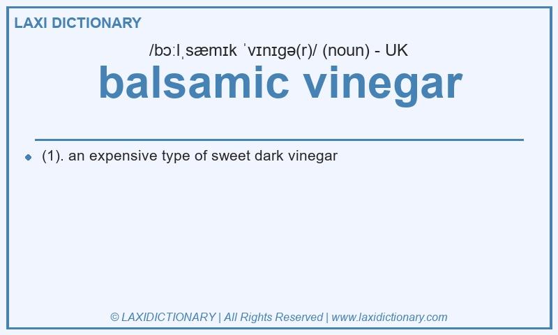 Definition balsamic vinegar in British English