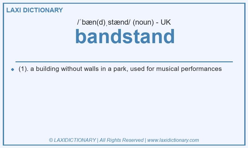 Definition bandstand in British English