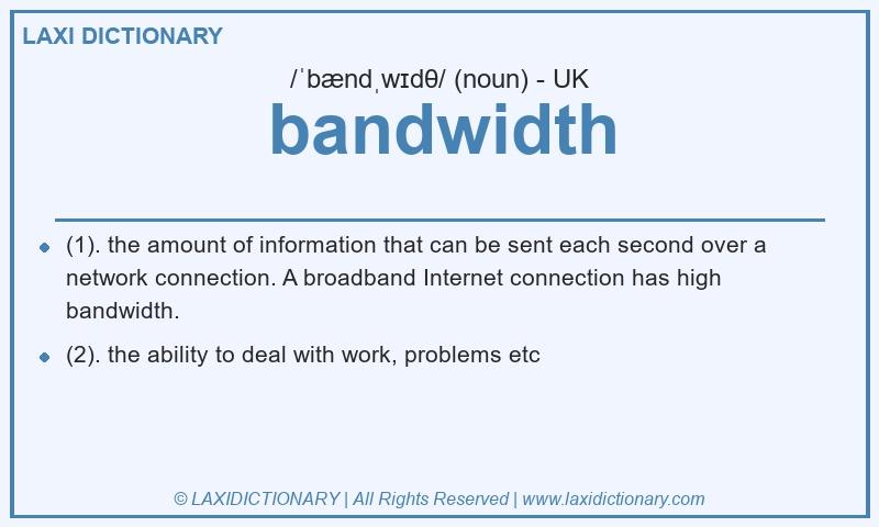 Definition bandwidth in British English