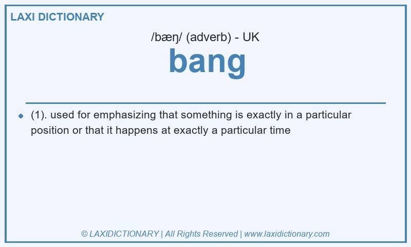 Definition bang in British English