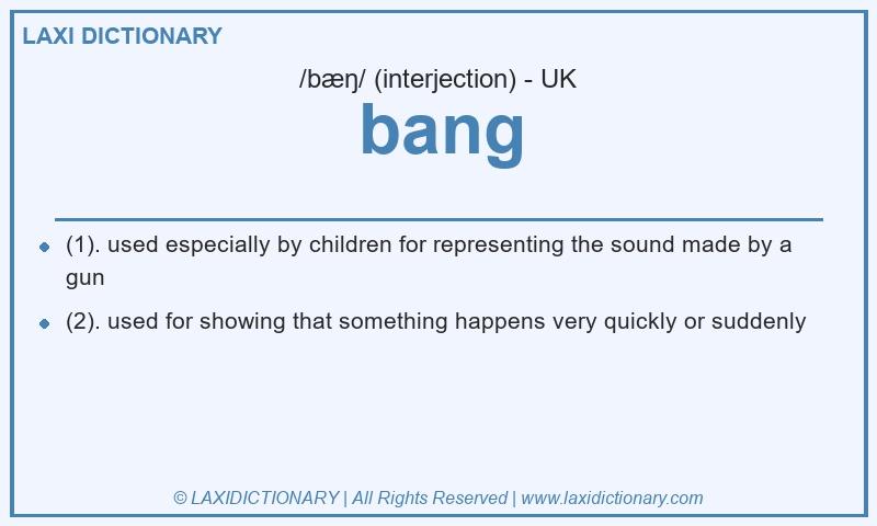 Definition bang in British English