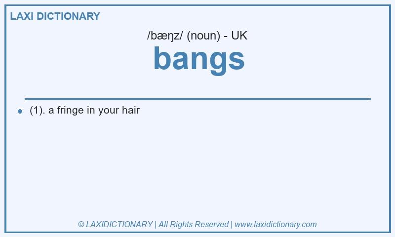 Definition bangs in British English