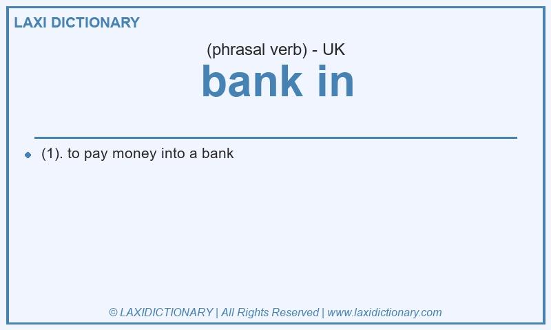 Definition bank in in British English