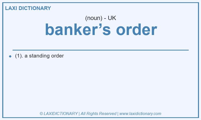Definition banker’s order in British English